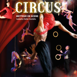 CABARET CIRCUS _ METTEUR ENS CENE_ISABELLA DELLE CASTELLE_SPECTACLE COMPAGNIE